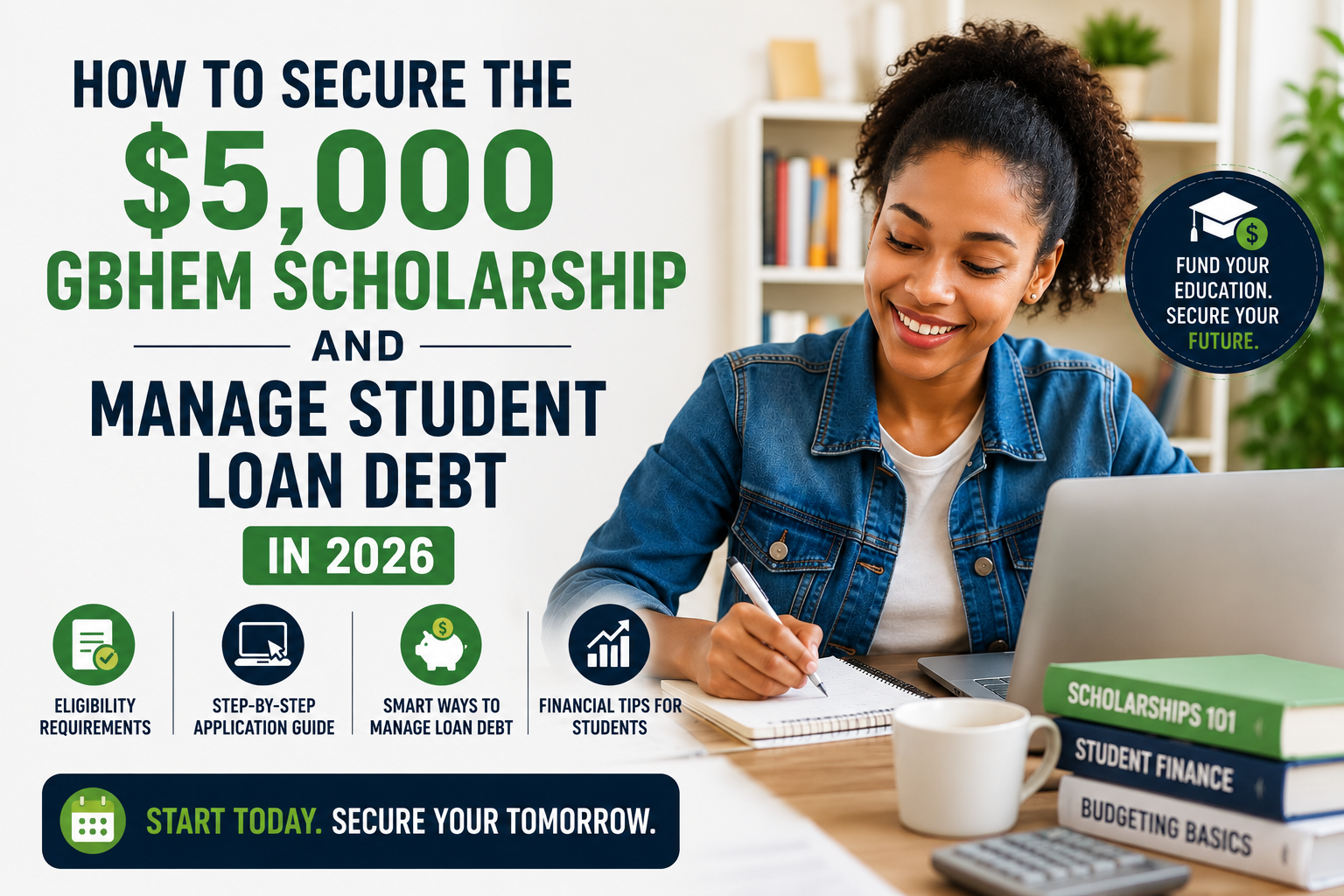 How to Secure the $5,000 GBHEM Scholarship and Manage Student Loan Debt in 2026